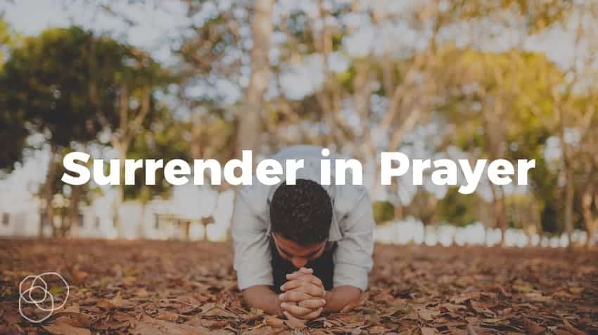Surrender In Prayer