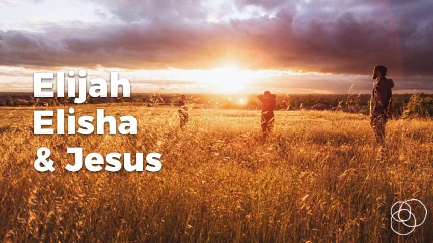 Elijah, Elisha, &Amp; Jesus