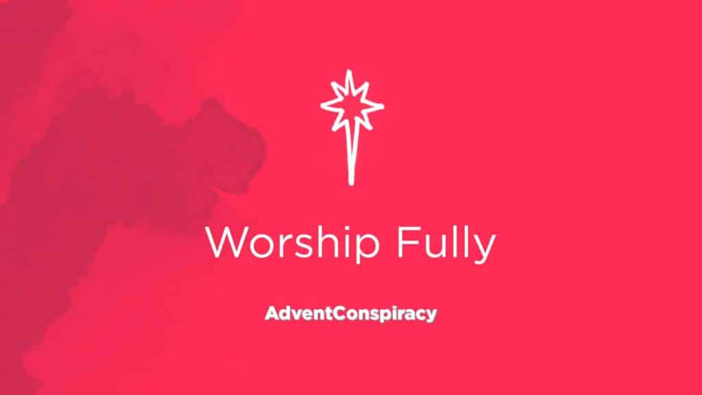 Worship Fully This Christmas