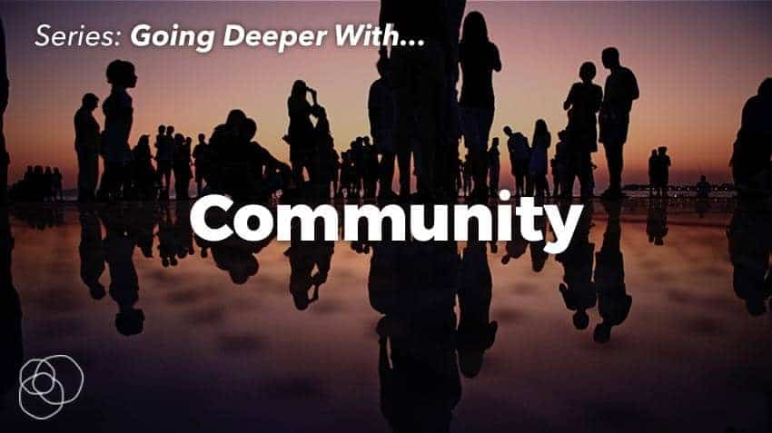 Going Deeper With Community