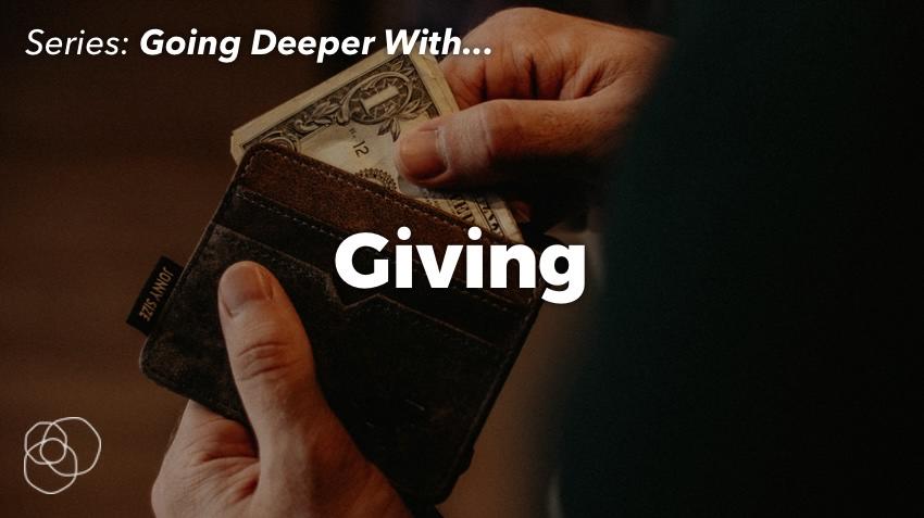 Going Deeper With Giving