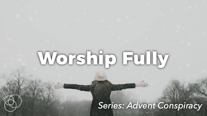 Worship Fully