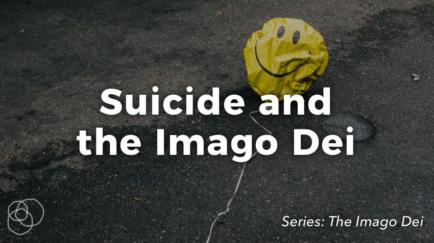 Suicide &Amp; The Imago Dei