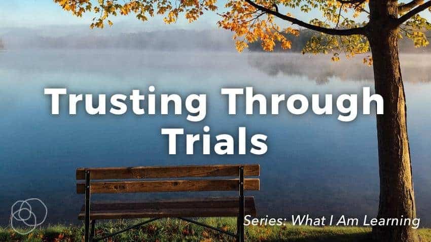 Trusting Through Trials