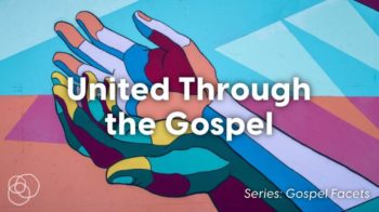 United Through The Gospel