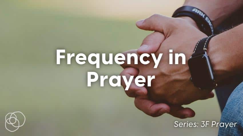 Frequency In Prayer