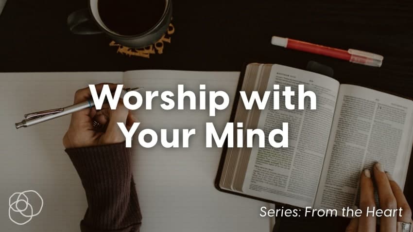 Worship With Your Mind
