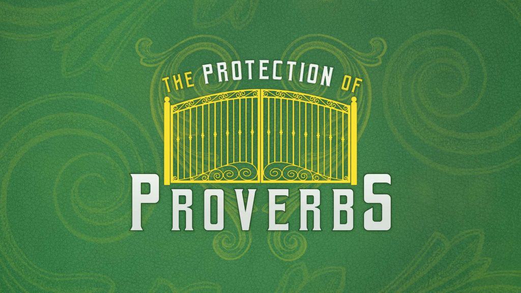 The Protection of Proverbs sermon series
