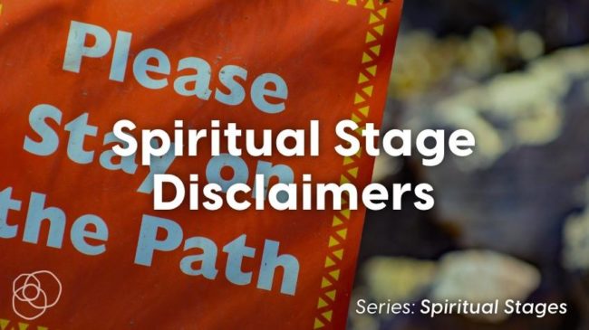 Spiritual Stage Disclaimers