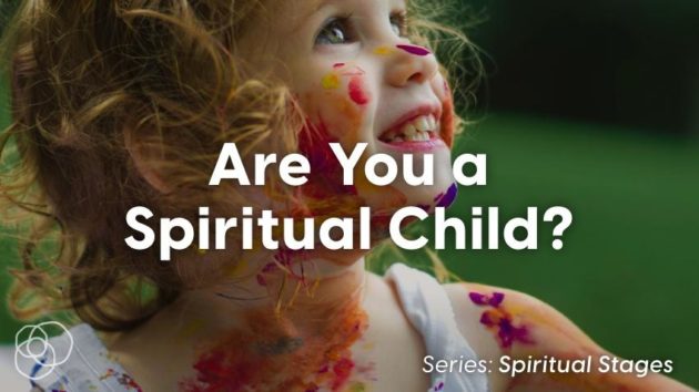 Are You A Spiritual Child