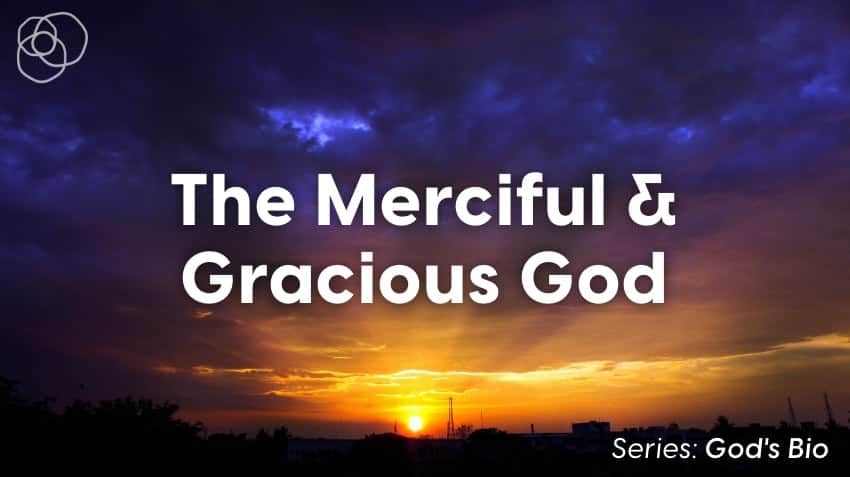 The Merciful &Amp; Gracious God