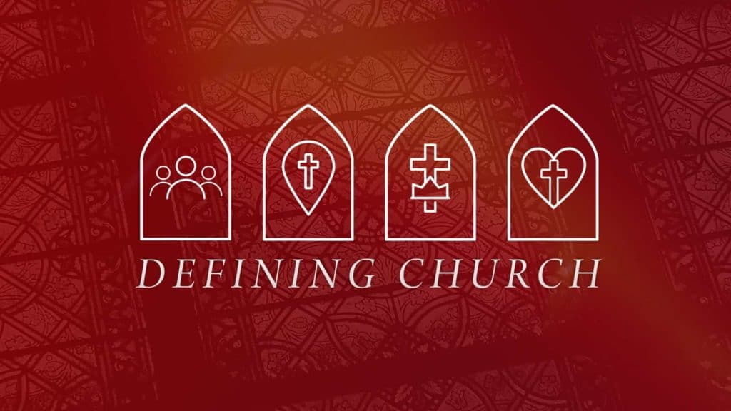 Defining Church sermon series