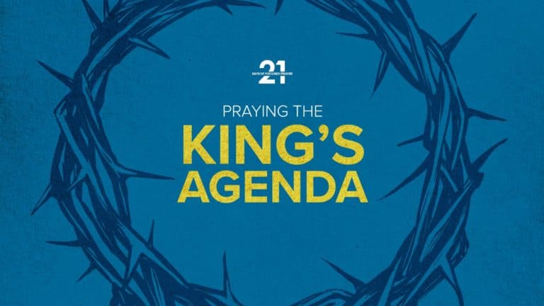 Praying The Kings Agenda