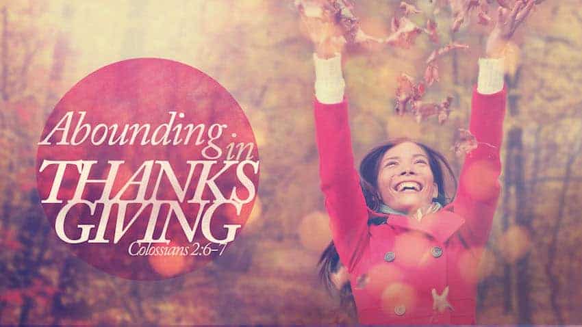 Abounding In Thanksgiving