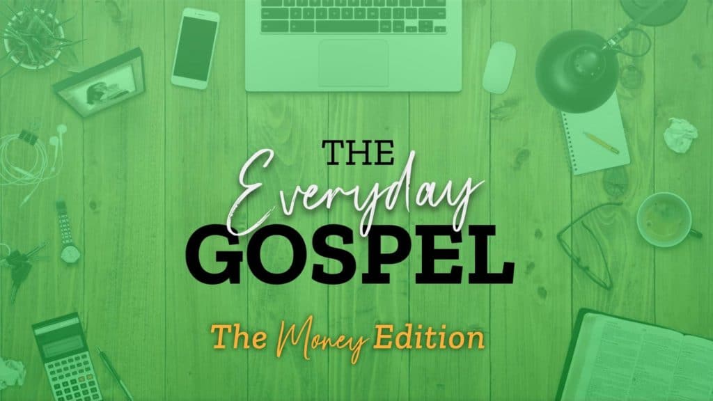 The Gospel &Amp; Giving (The Everyday Gospel #10)