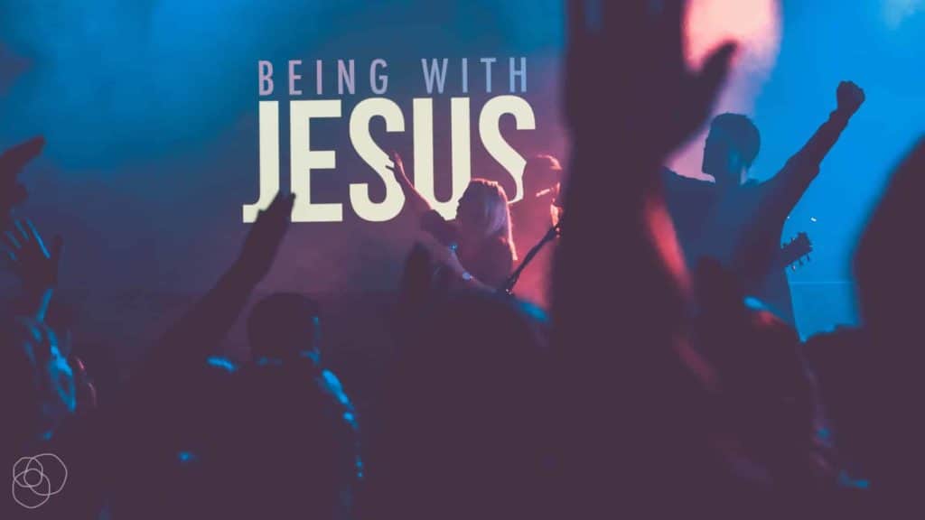 Being With Jesus