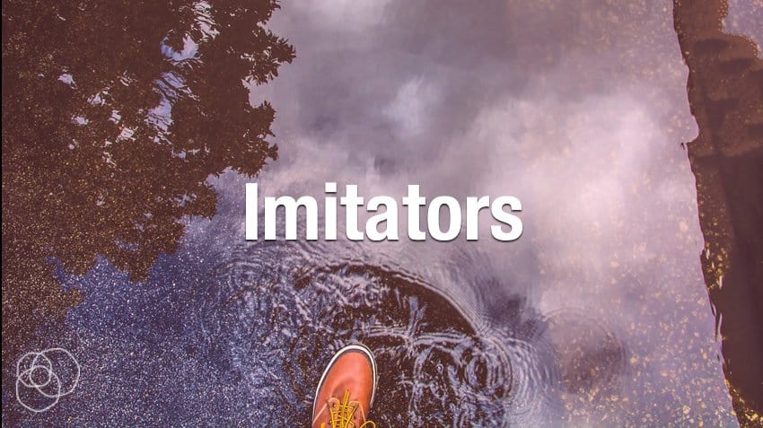Imitators (1 Corinthians 11:1)