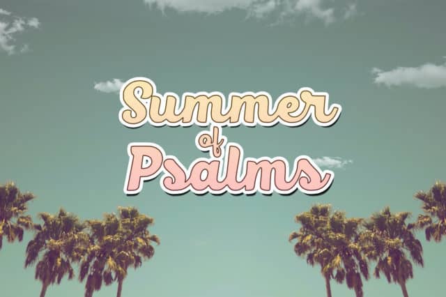 Summer of Psalms 2022