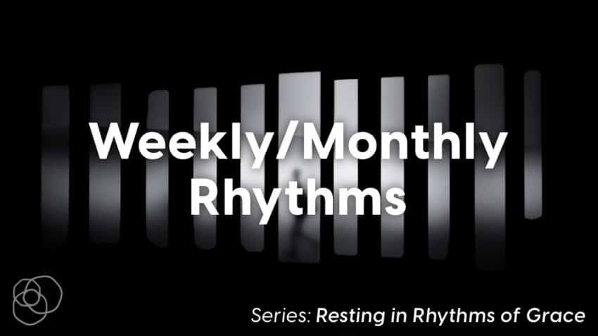 Weekly &Amp; Monthly Rhythms