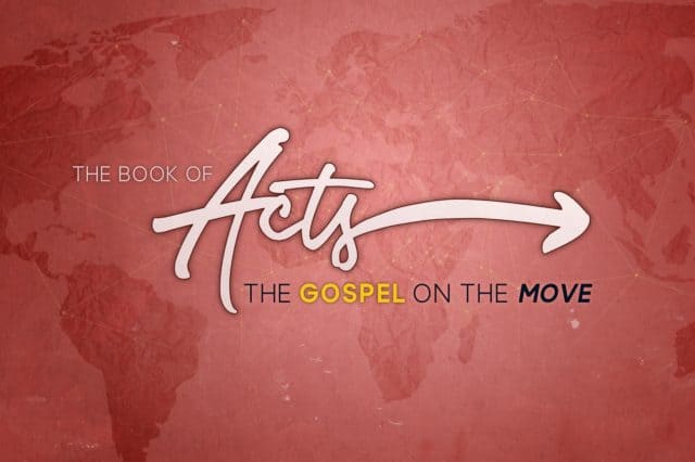 Acts - The Gospel on the Move