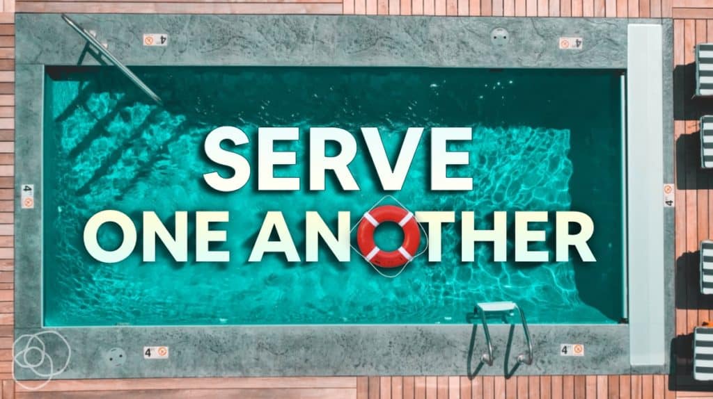 Serve One Another