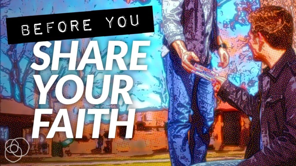 Before You Share Your Faith blog series