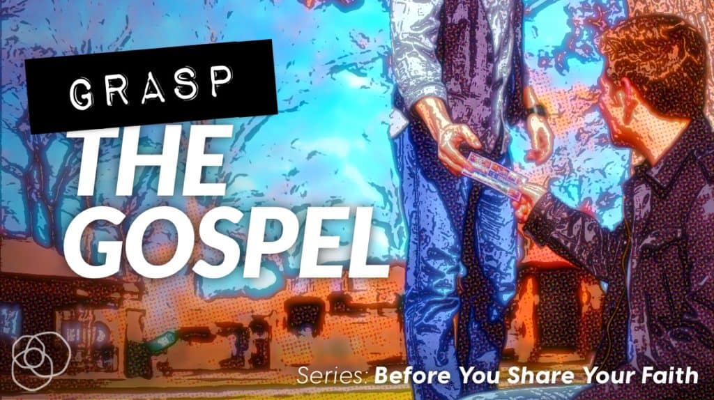 Grasp The Gospel