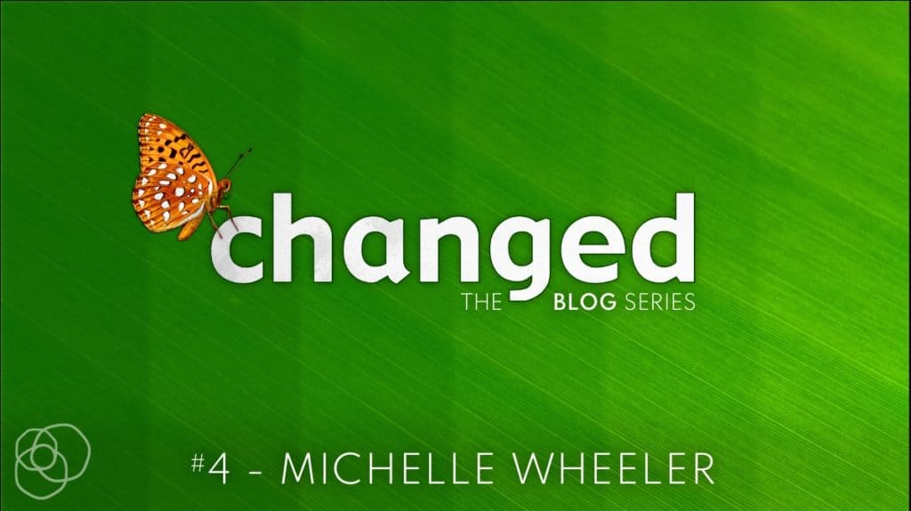 Changed: Michelle Wheeler