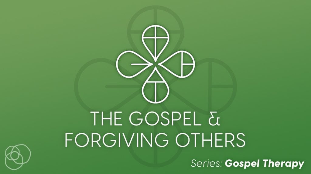 The Gospel &Amp; Forgiving Others