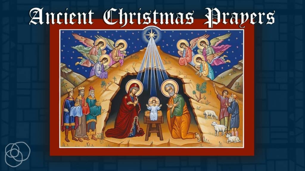 Ancient Christmas Prayers blog series