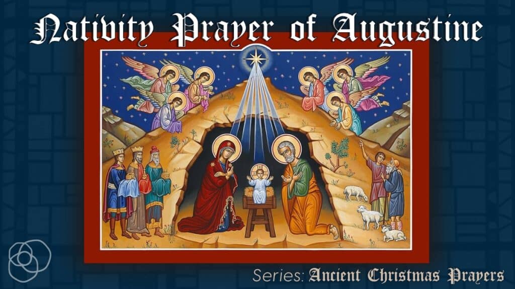 Nativity Prayer Of Augustine