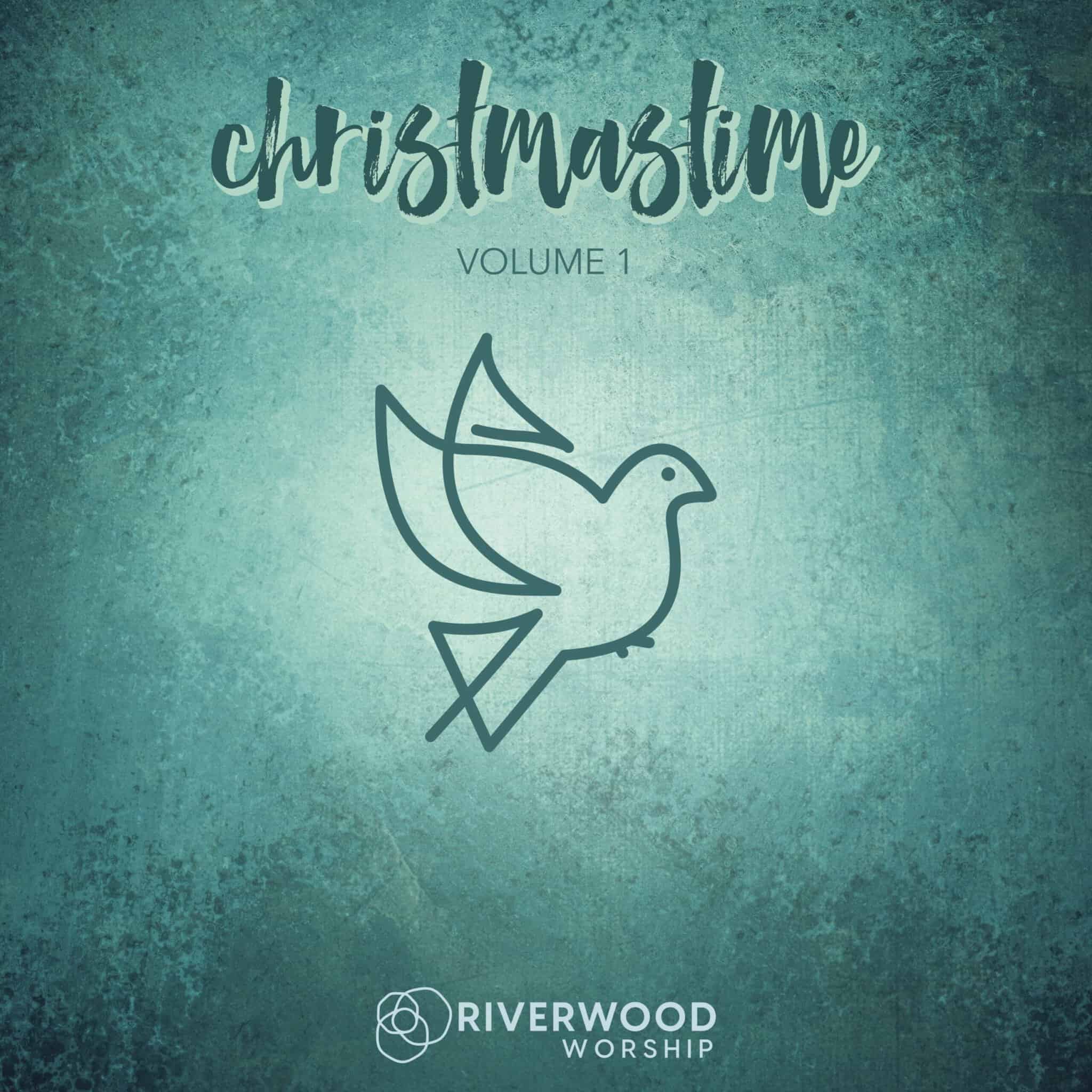 Christmastime Volume 1 EP cover art by Riverwood Worship