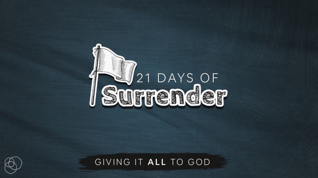 Surrender Continually (21 Days Of Surrender #4)