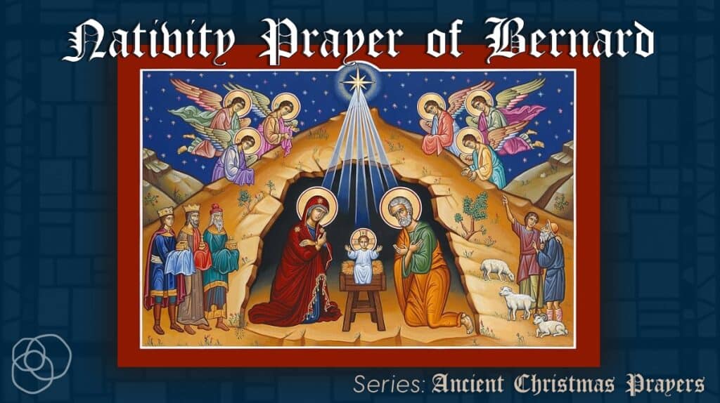 Nativity Prayer Of Bernard Of Clairvaux