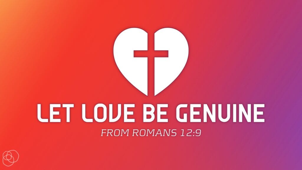 Let Love Be Genuine