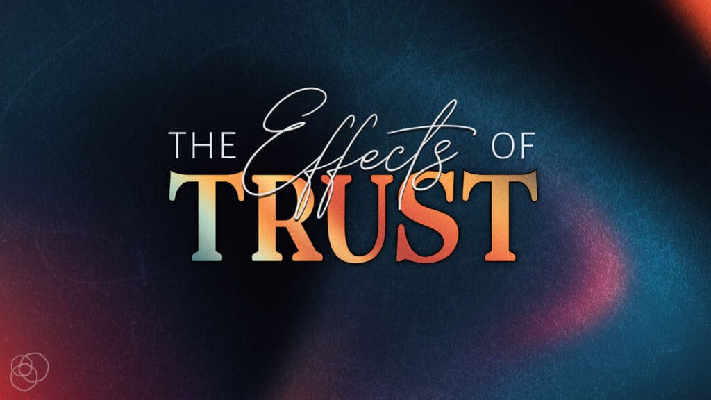 The Effects of Trust blog series