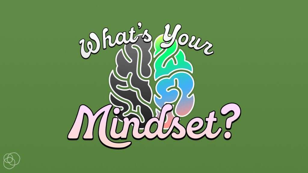 What's Your Mindset? blog series