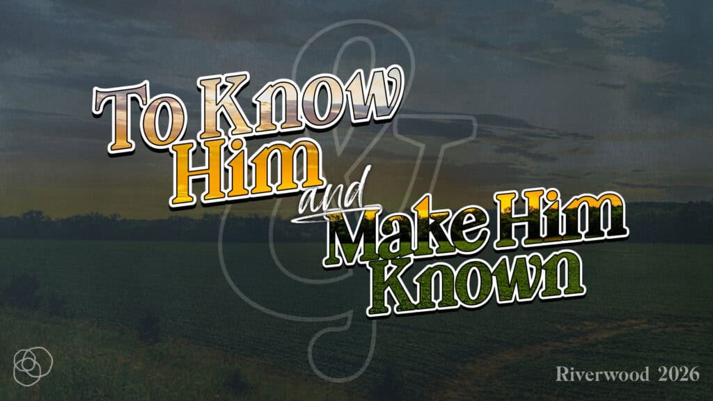 To Know Him &Amp; Make Him Known