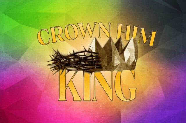 Crown Him King