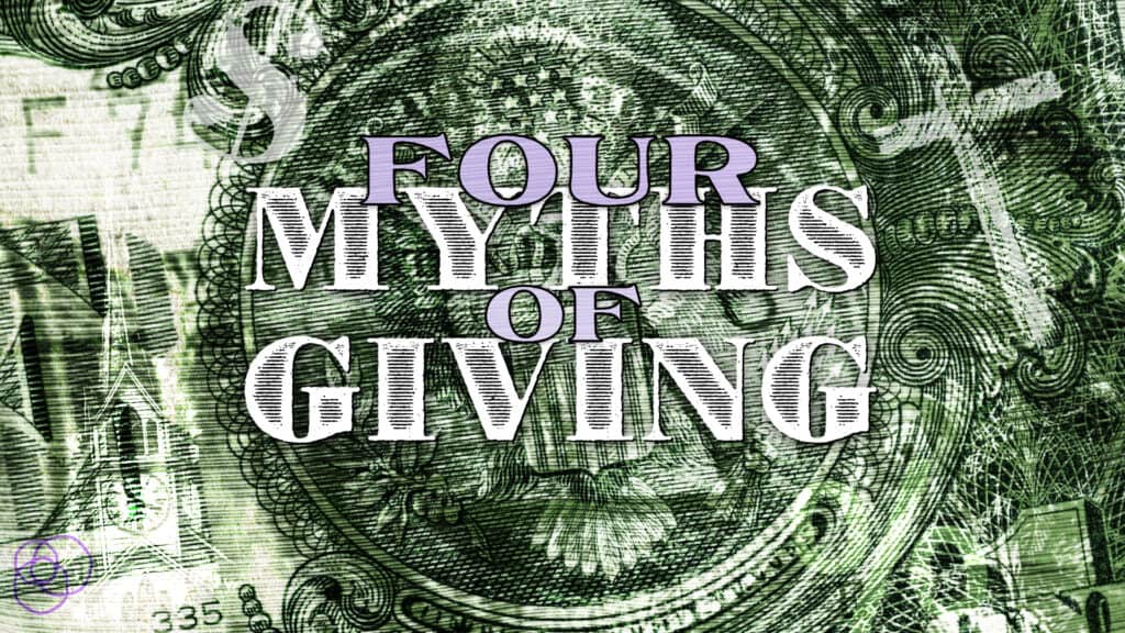 Four Myths of Giving blog series