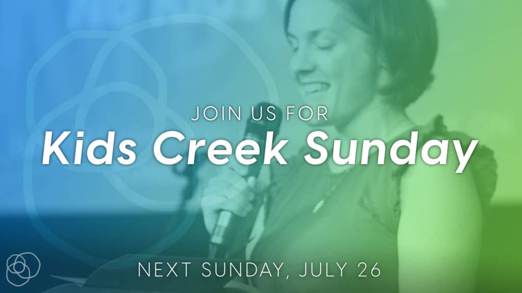 Kids Creek Sunday - July 2026
