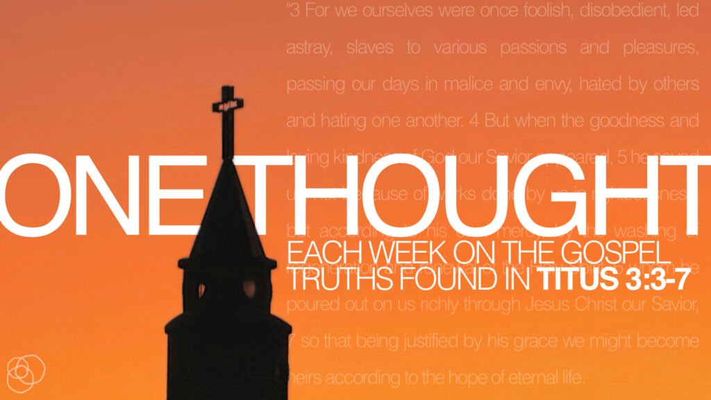 One Thought - Titus 3 blog series